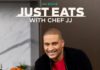 JUST EATS WITH CHEF JJ Airs on Saturday, January 26 at 12 P.M. ET/11C