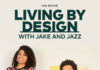 CLEO TV DEBUTS SIGNATURE LIFESTYLE SERIES LIVING BY DESIGN WITH JAKE AND JAZZ SATURDAY, MAY 4 AT 12 P.M. ET/11C 4 AT NOON EST