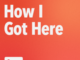 Check Out #HowIGotHere a New Video Series on Linkedin