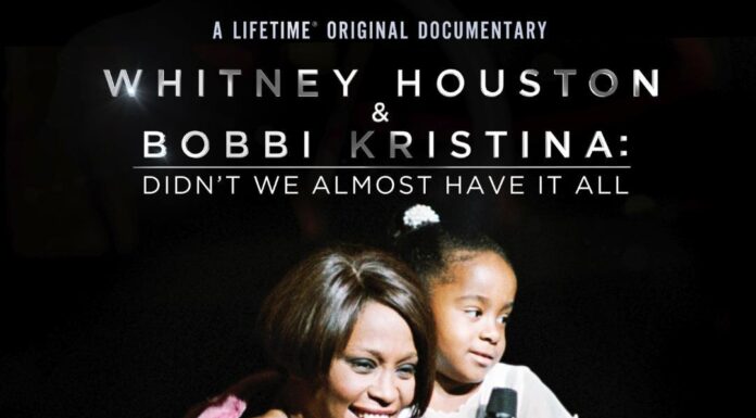 “Whitney Houston & Bobbi Kristina: Didn’t We Almost Have It All” on Lifetime