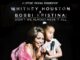 “Whitney Houston & Bobbi Kristina: Didn’t We Almost Have It All” on Lifetime
