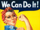 WE CAN DO IT! Just like Rosie the Riveter