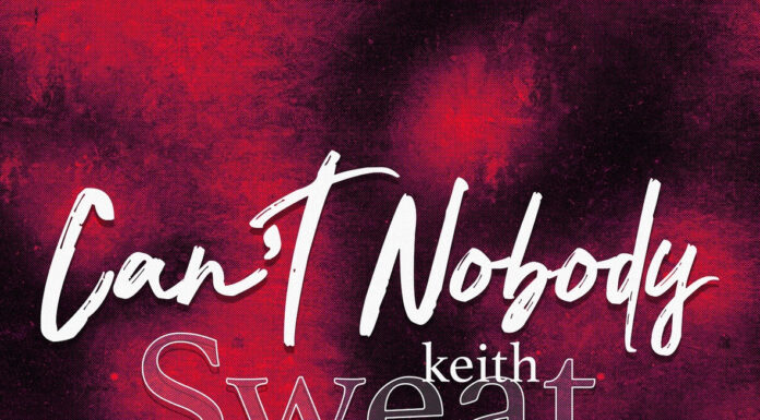 Keith Sweat New Single Can’t Nobody Features Raheem DeVaughn