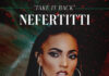Nefertitti Releases New Single ‘Take It Back’