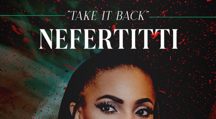 Nefertitti Releases New Single ‘Take It Back’