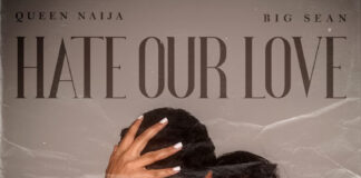 Queen Naija & Big Sean Release New Single ‘Hate Our Love’