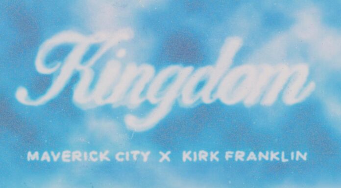 Maverick City Music and Kirk Franklin Announce the “Kingdom” Tour