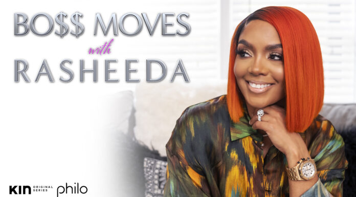 Philo’s First Original, Boss Moves with Rasheeda, is live NOW!