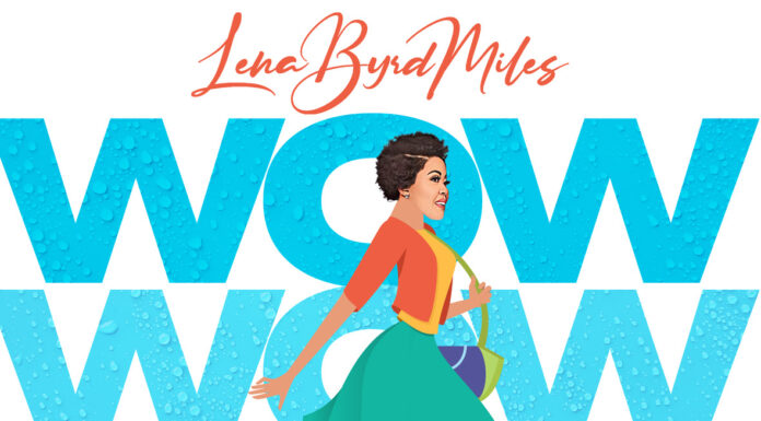 Lena Byrd Miles Releases New Single “W.O.W. (Walk On Water)”