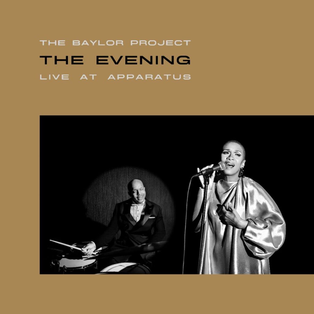 The Baylor Project's New Album "The Evening: Live at APPARATUS
