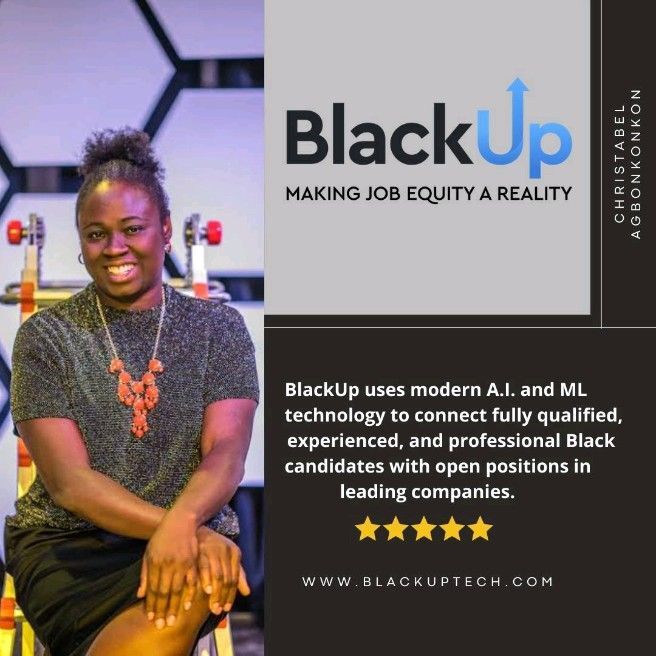 Black Up Founder Christabel Agbonkonkon Next to Quote "BlackUp uses modern A.L. and ML technology to connect fully qualified, experience, and professional Black candidates with open positions in leading companies."