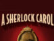 Previews Begin For “A Sherlock Carol”