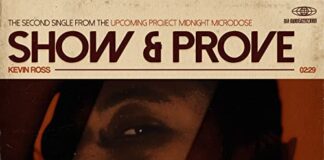 Kevin Ross’ New Single “Show and Prove” Out Now