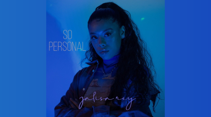 Jalisa Rey Releases New EP “SO Personal”