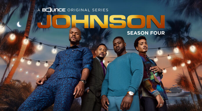 Johnson Returns! Bounce TV’s Hit Dramedy Back for a Fourth Season