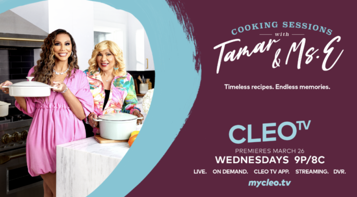 “Cooking Sessions With Tamar & Ms. E” Returns to “CLEO TV!”